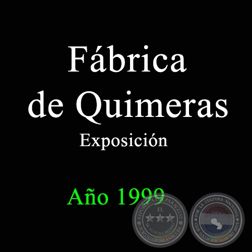 Fábrica de Quimeras - Año 1999